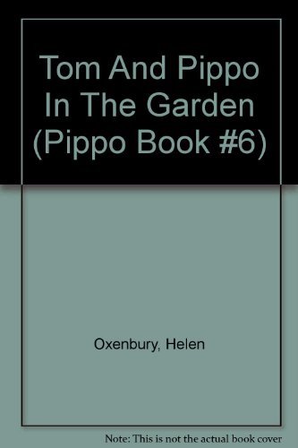 Beispielbild fr Tom And Pippo In The Garden (Pippo Book #6) zum Verkauf von ThriftBooks-Atlanta