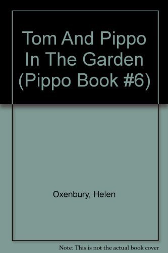 Stock image for Tom And Pippo In The Garden (Pippo Book #6) for sale by Gulf Coast Books