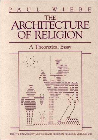 Stock image for Architecture of Religion: A Theoretical Essay (Trinity University Monograph Series in Religion) for sale by ThriftBooks-Dallas