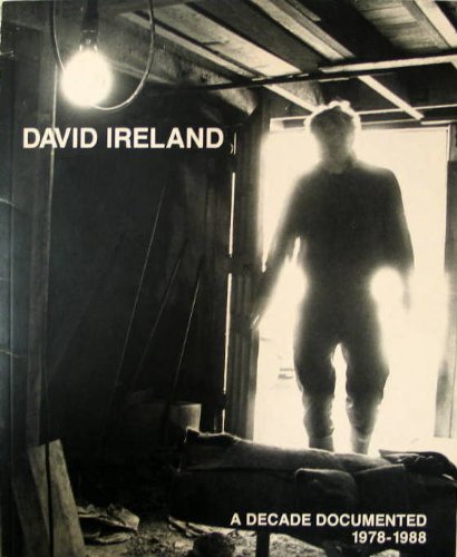 Imagen de archivo de David Ireland: A Decade Documented 1978-1988 a la venta por HPB-Emerald