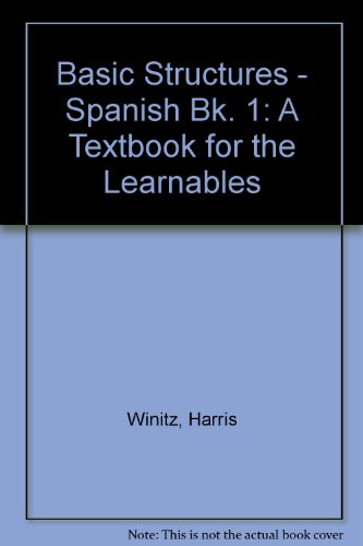 Stock image for Basic Structures - Spanish Bk. 1: A Textbook for the Learnables for sale by Idaho Youth Ranch Books