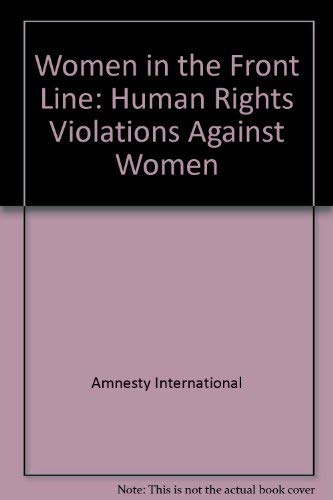 Women in the Front Line: Human Rights Violations Against Women (9780939994649) by Amnesty International