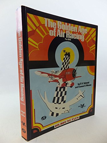 Stock image for The Golden Age of Air Racing: Pre-1940 (Eaa Historical Series) for sale by HPB-Red