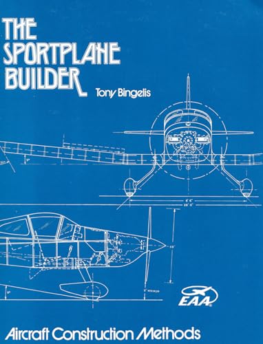 Stock image for The Sportplane Builder: Aircraft Construction Methods for sale by Books of the Smoky Mountains