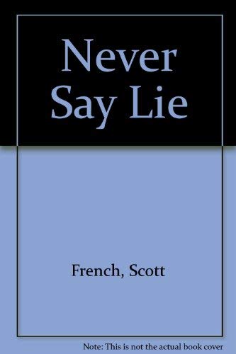 Imagen de archivo de Never Say Lie a la venta por ThriftBooks-Dallas