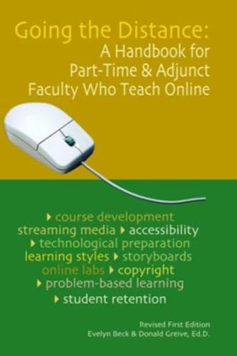 Imagen de archivo de Going the Distance: A Handbook for Part-Time & Adjunct Faculty Who Teach Online a la venta por Wonder Book
