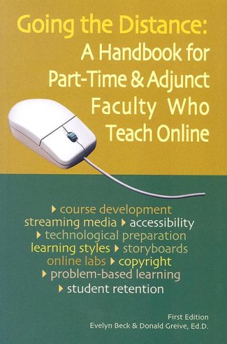 Stock image for Going the Distance: A Handbook for Part-Time & Adjunct Faculty Who Teach Online for sale by Wonder Book