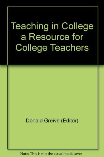 Imagen de archivo de Teaching in College - A Resource for College Teachers a la venta por Better World Books