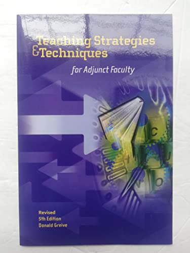 Beispielbild fr Teaching Strategies & Techniques for Adjunct Faculty, Fifth Edition zum Verkauf von Wonder Book
