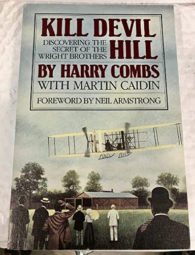 Imagen de archivo de Kill Devil Hill: Discovering the Secrets of the Wright Brothers a la venta por Front Cover Books