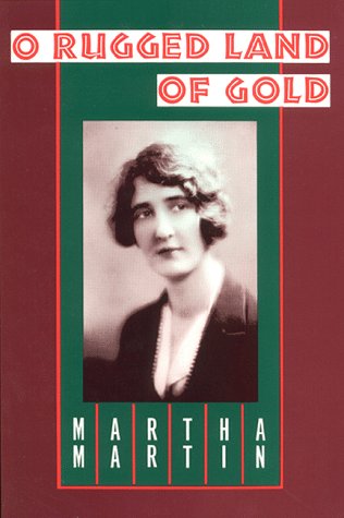Imagen de archivo de O Rugged Land of Gold a la venta por Books of the Smoky Mountains