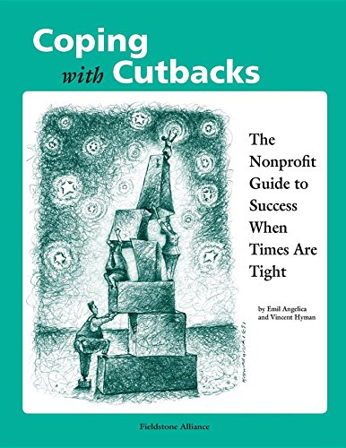 Stock image for Coping With Cutbacks: The Nonprofit Guide to Success When Times Are Tight for sale by SecondSale