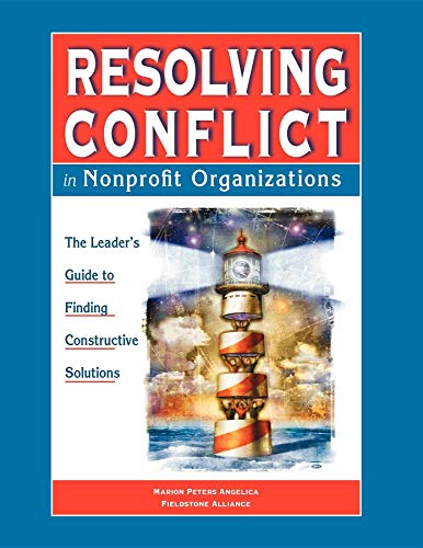 Beispielbild fr Resolving Conflict in Nonprofit Organizations : The Leaders Guide to Constructive Solutions zum Verkauf von Better World Books