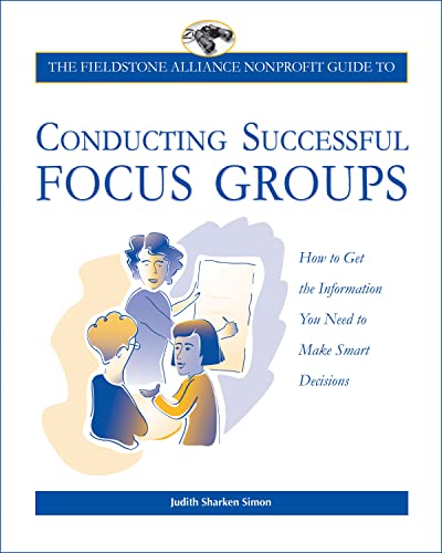 Beispielbild fr The Wilder Nonprofit Field Guide to Conducting Successful Focus Groups zum Verkauf von Wonder Book