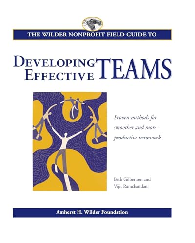 Stock image for The Wilder Nonprofit Field Guide to Developing Effective Teams for sale by Walther's Books