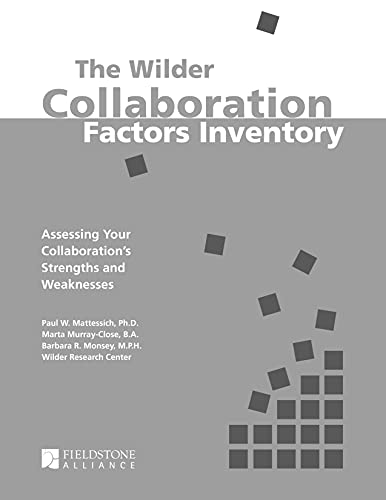 Beispielbild fr The Wilder Collaboration Factors Inventory: Assessing Your Collaboration's Strengths and Weaknesses zum Verkauf von GF Books, Inc.