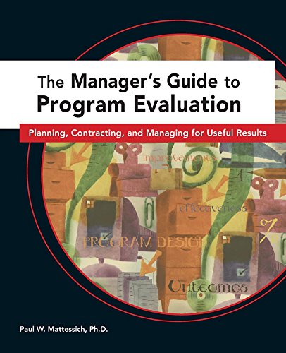 Manager's Guide to Program Evaluation Planning, Contracting, and Managing for Useful Results