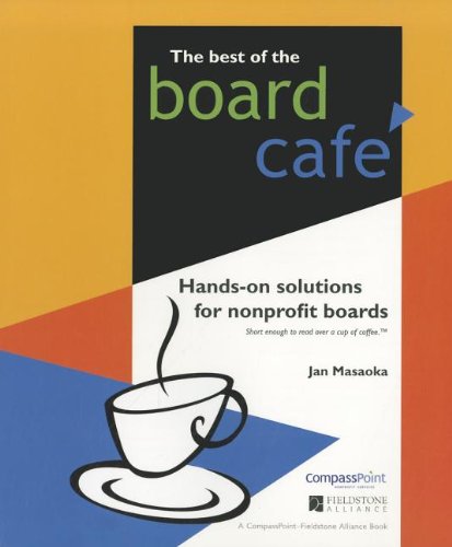 Imagen de archivo de The Best of the Board Caf : Hands-on Solutions for Nonprofit Boards a la venta por Open Books