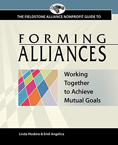 Stock image for Forming Alliances: Working Together to Achieve Mutual Goals for sale by ThriftBooks-Dallas