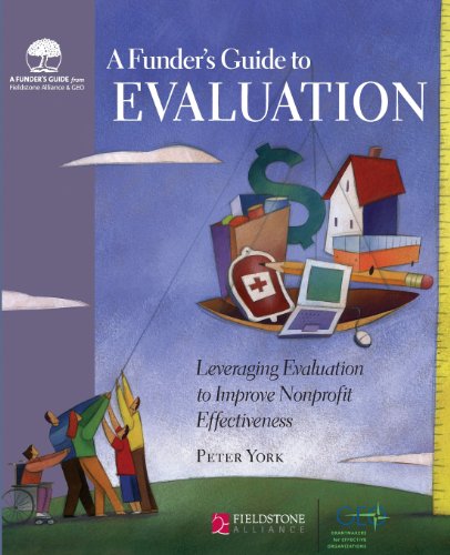 Stock image for A Funder's Guide to Evaluation: Leveraging Evaluation to Improve Nonprofit Effectiveness for sale by BooksRun