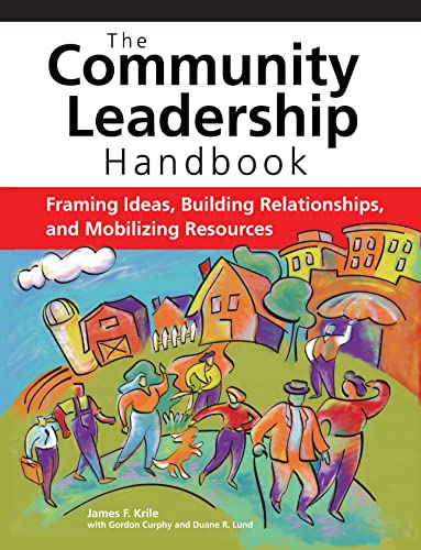 Beispielbild fr The Community Leadership Handbook: Framing Ideas, Building Relationships, And Mobilizing Resources zum Verkauf von Revaluation Books