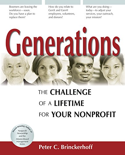 Imagen de archivo de Generations: The Challenge of a Lifetime for Your Nonprofit a la venta por Once Upon A Time Books