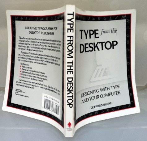 Beispielbild fr Type from the Desktop: Designing With Type and Your Computer zum Verkauf von Wonder Book