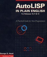 Stock image for AutoLISP in plain English: A practical guide for non-progammers : for releases 10 and 11 (The AutoCAD reference library) for sale by HPB-Red