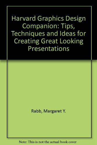 Imagen de archivo de Harvard Graphics Design Companion: Tips, Techniques and Ideas for Creating Great Looking Presentations a la venta por AwesomeBooks