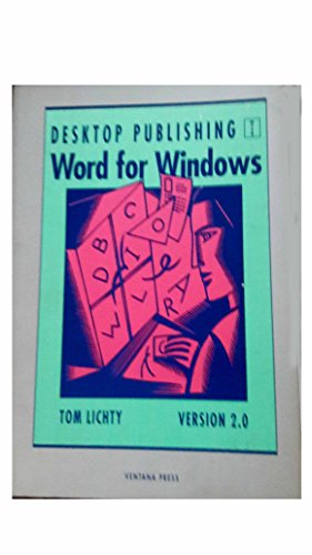 Beispielbild fr Desktop Publishing with WORD for Windows: Version 2.0 zum Verkauf von The Guru Bookshop