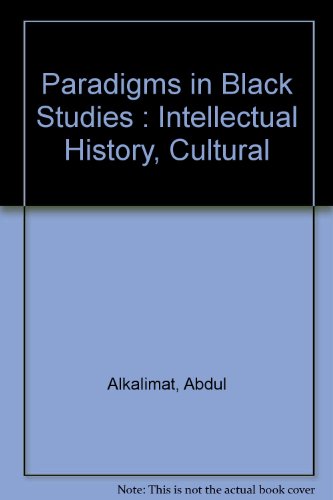 Paradigms in Black Studies: Intellectual History, Cultural (9780940103030) by Alkalimat, Abdul