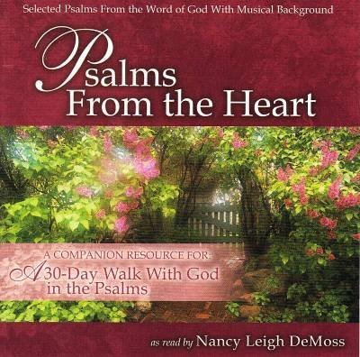 Psalms from the Heart: A Companion Resource for a 30-Day Walk With God in the Psalms (9780940110199) by Nancy DeMoss Wolgemuth