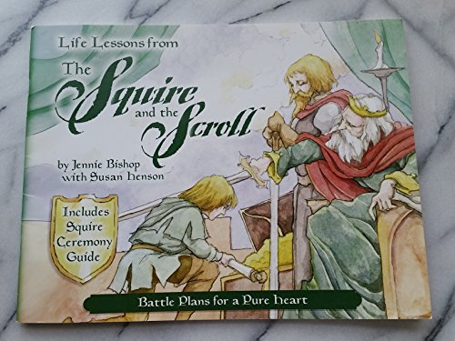 Stock image for Life Lessons from the Squire and the Scroll (Revive Our Hearts) for sale by HPB-Ruby