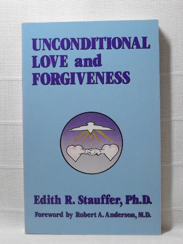 Beispielbild fr Unconditional Love and Forgiveness zum Verkauf von -OnTimeBooks-