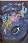 Stock image for Shh! The Whale Is Smiling for sale by Better World Books