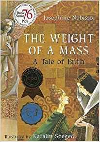 Beispielbild fr The Weight of a Mass : A Tale of Faith zum Verkauf von Better World Books