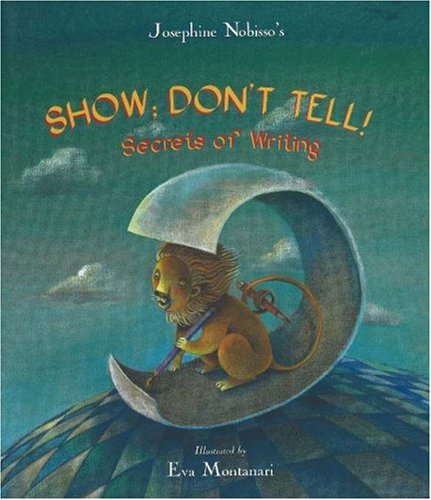 Beispielbild fr Show Don't Tell! Secrets of Writing zum Verkauf von BookHolders