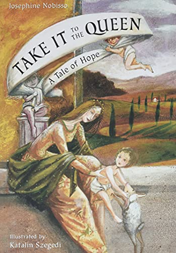 9780940112216: Take it to the Queen: A Tale of Hope (The Theological Virtues Trilogy)