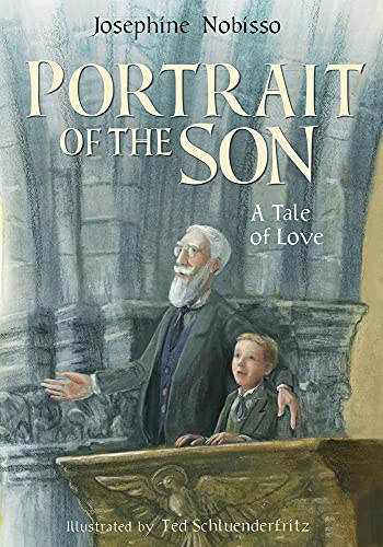 Stock image for Portrait of the Son: A Tale of Love (The Theological Virtues Trilogy) for sale by Blue Vase Books