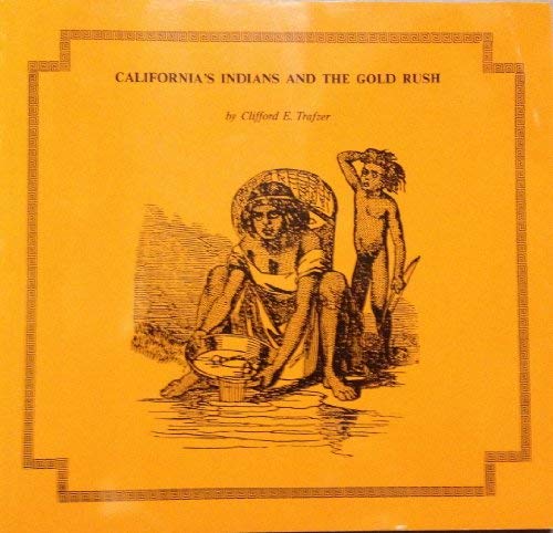 Imagen de archivo de California's Indians and the Gold Rush a la venta por ThriftBooks-Dallas