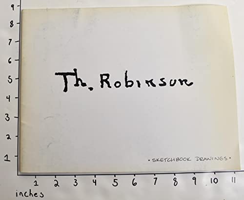 Imagen de archivo de Theodore Robinson: Sketchbook drawings : [exhibition] October/November 1991, R.H. Love Galleries, Chicago, Illinois a la venta por Better World Books