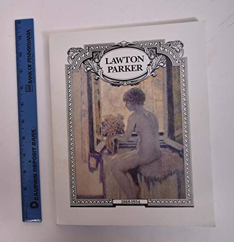 Stock image for LAWTON PARKER 1868-1954 WORKS ON PAPER for sale by Hoffman Books,  ABAA, IOBA