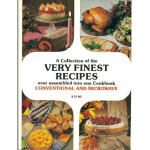 Stock image for A Collection of the Very Finest Recipes Ever Assembled into One Cookbook for sale by ThriftBooks-Atlanta