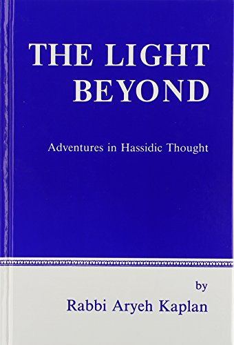 Imagen de archivo de The Light Beyond: Adventures in Hassidic Thought (English and Hebrew Edition) a la venta por Open Books