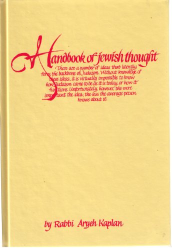 The Handbook of Jewish Thought, Volume 1 (9780940118492) by Aryeh Kaplan