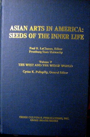 Imagen de archivo de Asian Arts in America: Seeds of the Inner Life a la venta por Revaluation Books