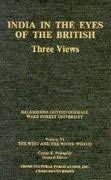Stock image for India in the Eyes of the British, Three Views: Kipling, Forster & Scott ((the West & the Wider World Ser.; Vol. VI-a)) for sale by Jeffrey Blake