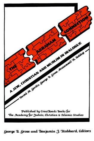 Imagen de archivo de The Abraham Connection: A Jew, Christian and Muslim in Dialogue a la venta por ThriftBooks-Dallas