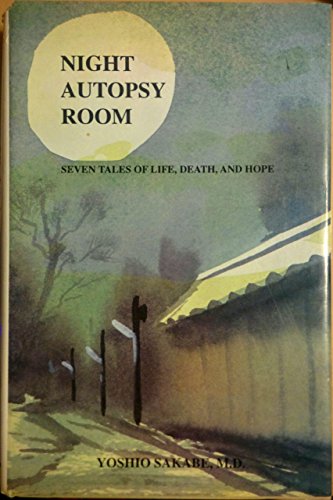 Imagen de archivo de Night Autopsy Room: Seven Tales of Life, Death, and Hope a la venta por Books From California