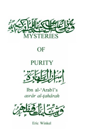 Imagen de archivo de Mysteries of Purity: Ibn Al-Arabi's Asrar Al-Taharah a la venta por Gardner's Used Books, Inc.